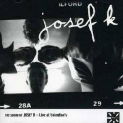 Josef K : Live At Valentino's